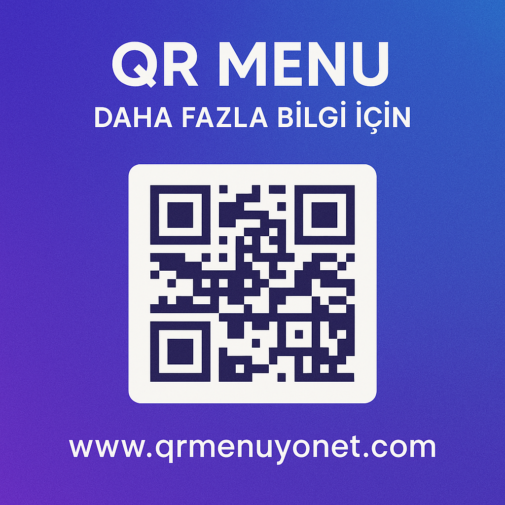 Yeni Nesil Yemek Deneyimi: QR Kod Menüler Neden Vazgeçilmez?